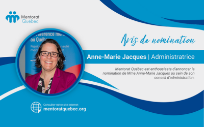 NOMINATION DE ANNE-MARIE JACQUES À TITRE D’ADMINISTRATRICE DE MENTORAT QUÉBEC